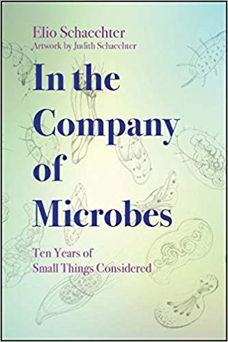 【预售】In The Company Of Microbes - Ten Years Of Small Things Considered