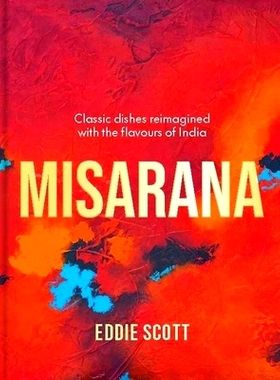 预订 Misarana: Classic Dishes Reimagined with the Flavours of India