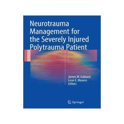 预订 Neurotrauma Management for the Severely Injured Polytrauma Patient