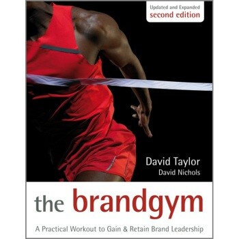 预订 The Brand Gym, Second Edition - A Practical Workout To Gain And Retain Brand Leadership 体育品牌　第2版：取得与保持