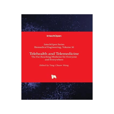 [预订]Telehealth and Telemedicine - The Far-Reaching Medicine for Everyone and Everywhere 9781803561943