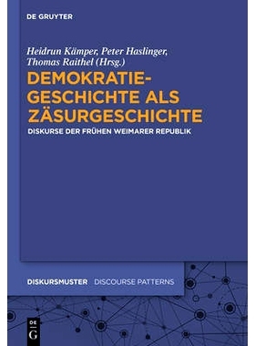预订 Demokratiegeschichte als Zäsurgeschichte: Diskurse der frühen Weimarer Republik: 9783050064055