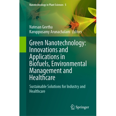 预订 Green Nanotechnology: Innovations and Applications in Biofuels, Environmental Management and Healthcare Sustainable