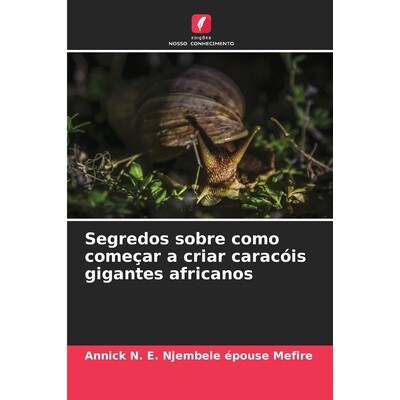 预订 Segredos sobre como começar a criar caracóis gigantes africanos 9786209281785