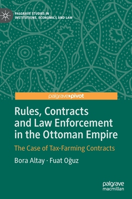 【预订】Rules, Contracts and Law Enforcement in the Ottoman Empire 9783030795764