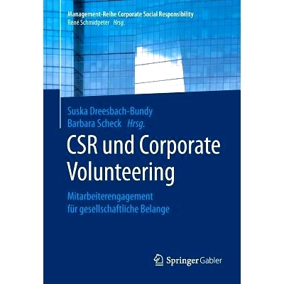 预订 CSR und Corporate Volunteering: Mitarbeiterengagement für gesellschaftliche Belange: 9783662540916