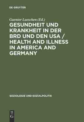 【预订】Gesundheit und Krankheit in der BRD und den USA / Health and illness 9783486549317