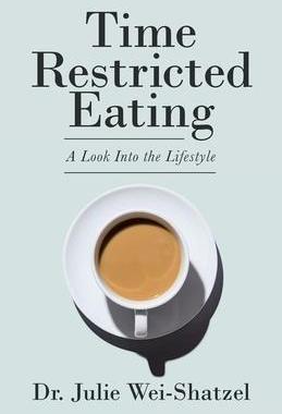 [预订]Time Restricted Eating: A Look into the Lifestyle 9781489736628