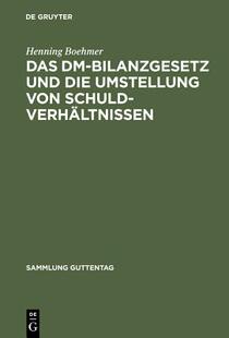 【预订】Das DM-Bilanzgesetz und die Umstellung von Schuldverhältnissen 9783111030449