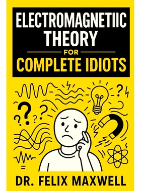 预订 Electromagnetic Theory for Complete Idiots: 9781806253777