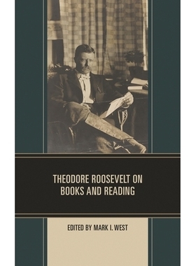 预订 Theodore Roosevelt on Books and Reading 西奥多·罗斯福谈书籍和阅读: 9781538175460