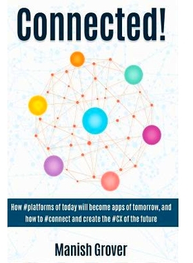 预订 Connected!: How #Platforms of Today Will Become Apps of Tomorrow: 9780692358726