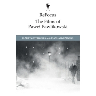 预订 ReFocus: The Films of Pawel Pawlikowski 重新聚焦：帕维乌·帕夫利科夫斯基的电影：雕刻故事: 9781399532655