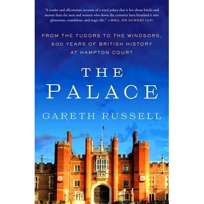 预订 The Palace: From the Tudors to the Windsors, 500 Years of British History at Hampton Court 宫殿：从*铎*朝到温莎*