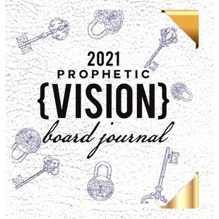 预订 2021 Prophetic Vision Board Journal: 9781716308093