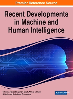 预订 Recent Developments in Machine and Human Intelligence 机器与人类智能的*发展: 9781668491904