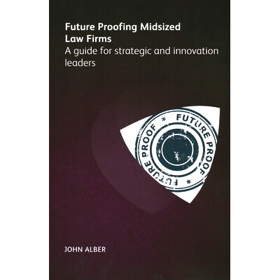 预订 Futureproofing midsized law firms 面向未来的中型律师事务所: 9781783583935