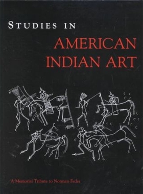 预订 Studies in American Indian Art: A Memorial Tribute to Norman Feder: 9783000058714
