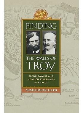 预订 Finding the Walls of Troy: Frank Calvert and Heinrich Schliemann at Hisarlik: 9780520261365