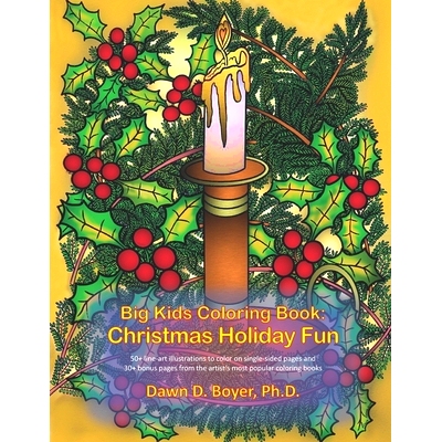 预订 Big Kids Coloring Book: Christmas Holiday Fun: 50+ line-art * and 30+ bonus pages from the artist's mos