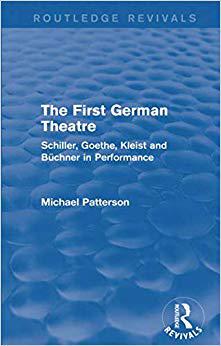 【预售】The First German Theatre (Routledge Revivals): Schiller, Goethe, Kleist and Büchner in Performance