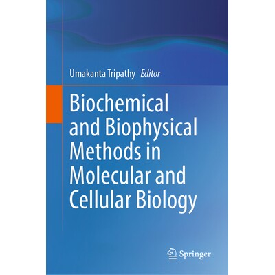 预订 Biochemical and Biophysical Methods in Molecular and Cellular Biology 分子与细胞生物学中的生化与生物物理方法 978981