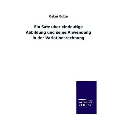 预订 Ein Satz Uber Eindeutige Abbildung Und Seine Anwendung in Der Variationsrechnung: 9783846031278