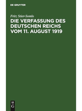 预订 Die Verfassung des Deutschen Reichs vom 11. August 1919: Ein systematischer Überblick: 9783111266480