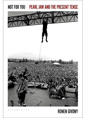 预订 Not for You: Pearl Jam and the Present Tense: 9781501360671