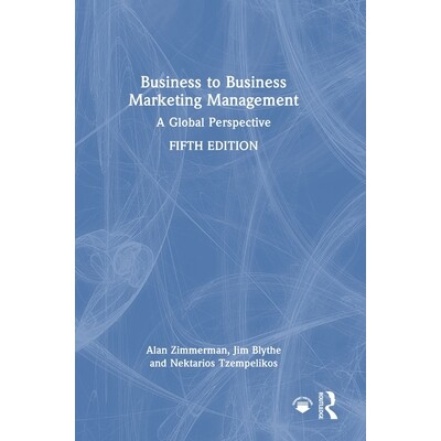 预订 Business to Business Marketing Management A Global Perspective 企业间营销管理：全球展望 第5版 9781003863304