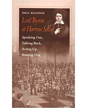 预订 Lord Byron at Harrow School: Speaking Out, Talking Back, Acting Up, Bowing Out 拜伦勋爵在哈罗公学：直言不讳、顶嘴、