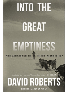 预订 Into the Great Emptiness: Peril and Survival on the Greenland Ice Cap 进入大空虚：格陵兰冰盖上的危险与生存: 9781324