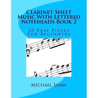 预订 Clarinet Sheet Music With Lettered Noteheads Book 2: 20 Easy Pieces For Beginners: 9781974463145