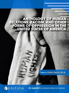 预订 Anthology of Human Relations, Racism, and Other Forms of Oppression in the United States of America: 9781516572366