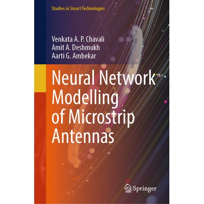 预订 Neural Network Modelling of Microstrip Antennas 微带天线的神经网络建模 9789819694303