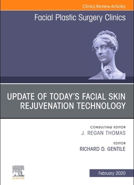 【预订】Update of Today’s Facial Skin Rejuvenation Technology, an Issue of Facial Plastic Surgery Clinics of North...
