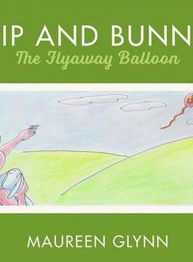 【预订】Pip and Bunny: Pip and the Flyaway Balloon