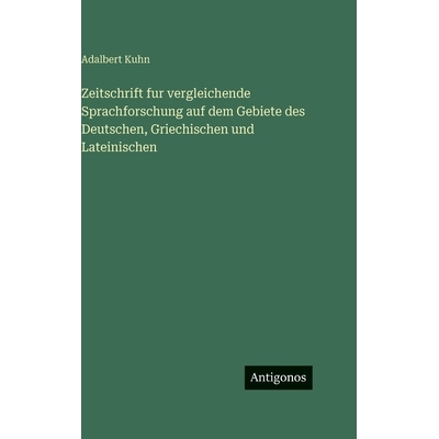 预订 Zeitschrift fur vergleichende Sprachforschung auf dem Gebiete des Deutschen, Griechischen und Lateinischen: 9783563