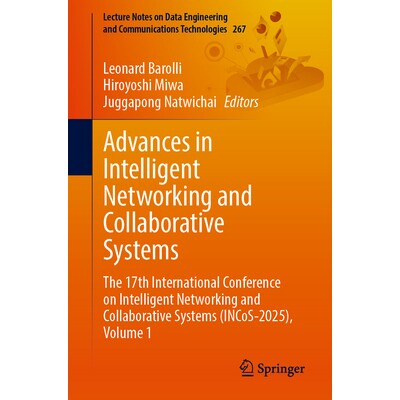 预订 Advances in Intelligent Networking and Collaborative Systems: The 17th International Conference on Intelligent Netw