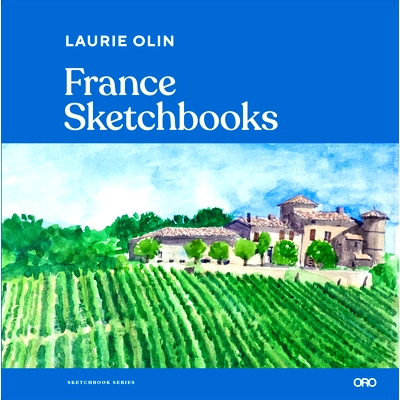 预订 France Sketchbooks 法国素描本：艺术家和设计师的旅行速写: 9781943532575