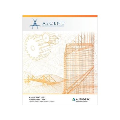 [预订]AutoCAD 2021: Fundamentals - Part 1 (Mixed Units): Autodesk Authorized Publisher 9781951139742