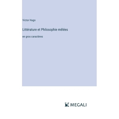 预订 Littérature et Philosophie mêlées: en gros caractères: 9783387331912