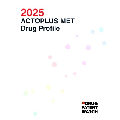 预订 ACTOPLUS MET (metformin hydrochloride; pioglitazone hydrochloride) Drug Profile, 2025: Drug patents, patent challen
