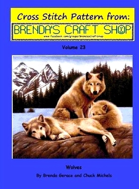 预订 Wolves Cross Stitch Pattern from Brenda’s Craft Shop - Volume 23: Cross Stitch Patterns from Brenda’s Craft Shop: