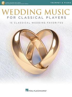 【预订】Wedding Music for Classical Players - Trumpet and Piano: With Online Audio of Piano Accompaniments