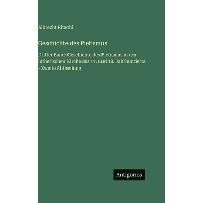 预订 Geschichte des Pietismus: Dritter Band: Geschichte des Pietismus in der lutherischen Kirche des 17. und 18. Jahrhun