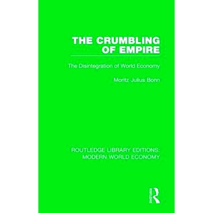 预订 The Crumbling of Empire: The Disintegration of World Economy 帝国的崩塌：世界经济的解体: 9781138633704