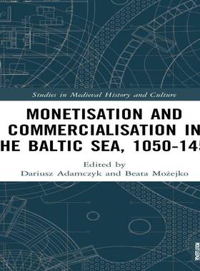 [预订]Monetisation and Commercialisation in the Baltic Sea, 1050-1450