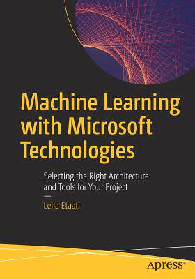 【预订】Machine Learning with Microsoft Technologies