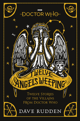 【预订】Doctor Who: Twelve Angels Weeping: Twelve Stories of the Villains from Doctor Who